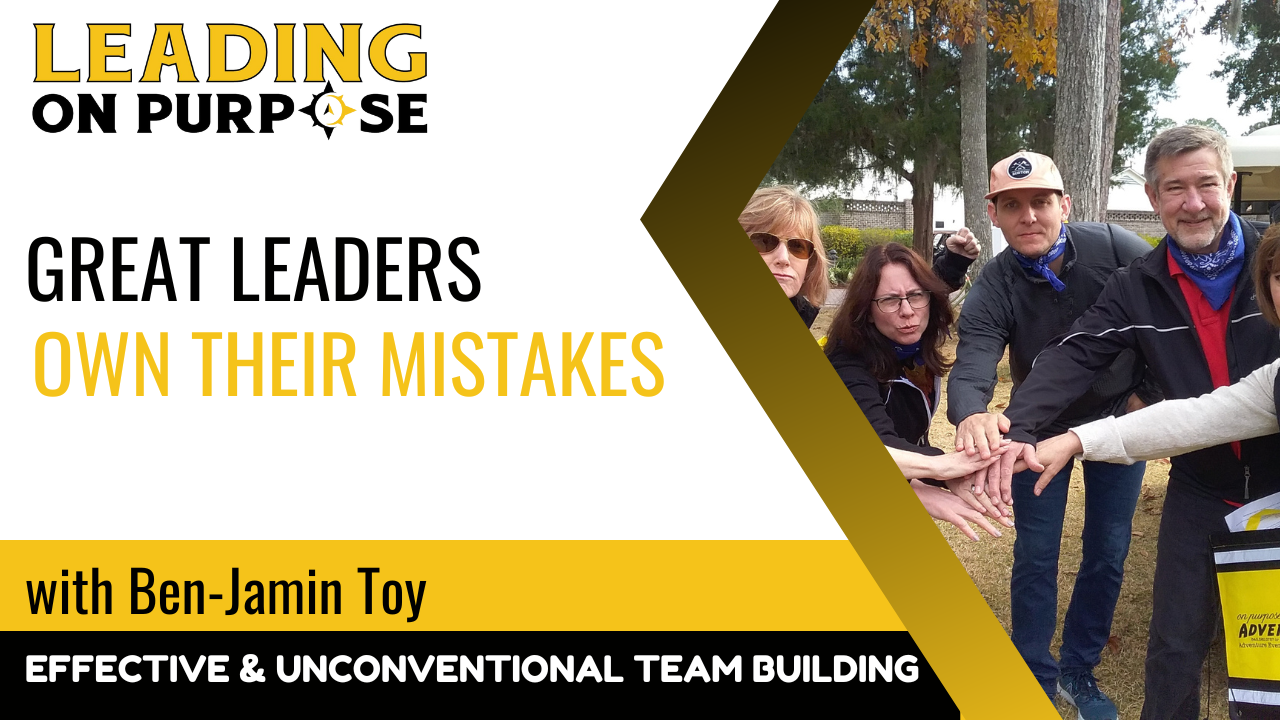 Great%20Leaders%20Own%20Their%20Mistakes%20Leading%20On%20Purpose%20newsletter%201 Great Leaders Own Their Mistakes
