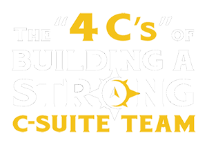 4cs The 4 C's of Building A Strong C-Suite