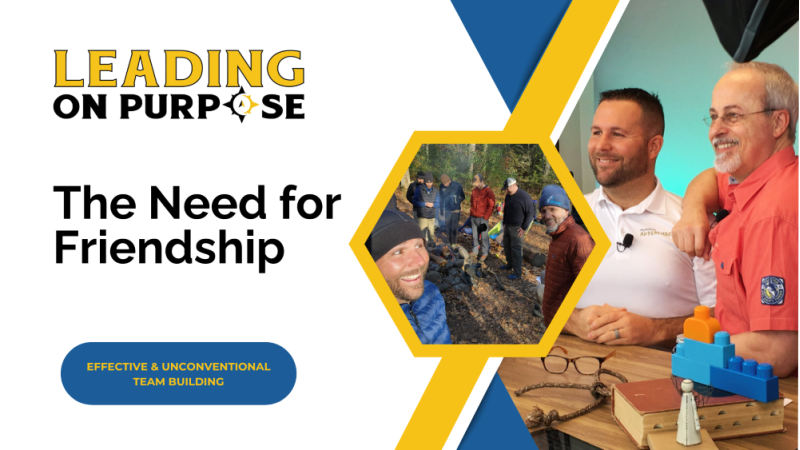 The_Need_for_Friendship_Leading_On_Purpose_Newsletter_2-07af94e4 On Purpose Adventures Blog - Results from #48