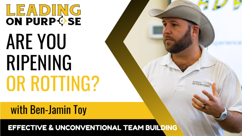 Are_You_Ripening_or_Rotting_Leading_On_Purpose_Newsletter-3a707d4c Newsletters - Results from #56