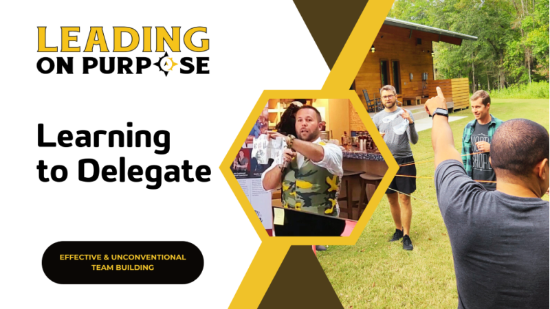 Learning_to_Delegate_Leading_On_Purpose_-_resized-3f39530a On Purpose Adventures Blog - Results from #40