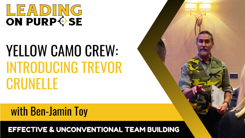 Yellow_Camo_Crew_Introducing_Trevor_Crunelle_Leading_On_Purpose-5cb8b551 image Yellow_Camo_Crew_Introducing_Trevor_Crunelle_Leading_On_Purpose-5cb8b551 On Purpose Adventures Blog