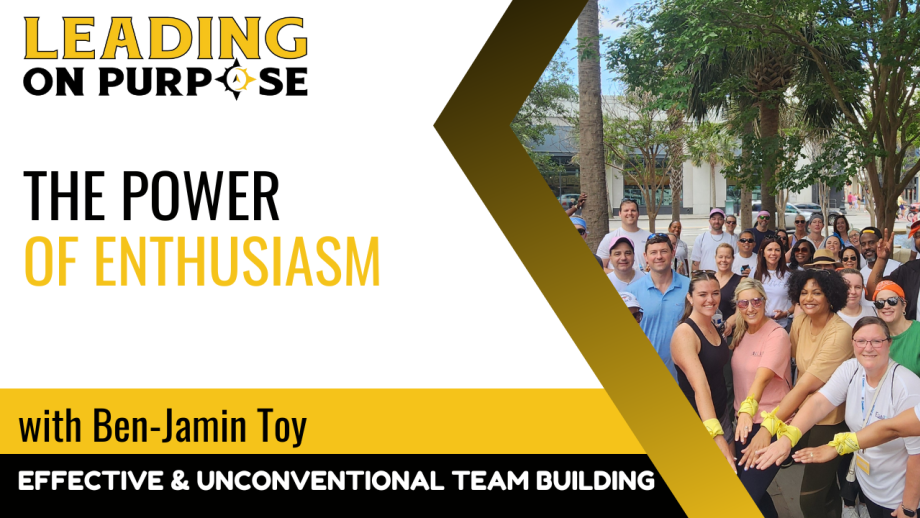 The_Power_of_Enthusiasm_Leading_On_Purpose_Newsletter-6ac02fff The Power of Enthusiasm