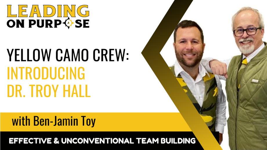 Yellow_Camo_Crew_Introducing_Dr._Troy_Hall_Leading_On_Purpose-73418221 image Yellow_Camo_Crew_Introducing_Dr._Troy_Hall_Leading_On_Purpose-73418221 Yellow Camo Crew: Introducing Dr. Troy Hall