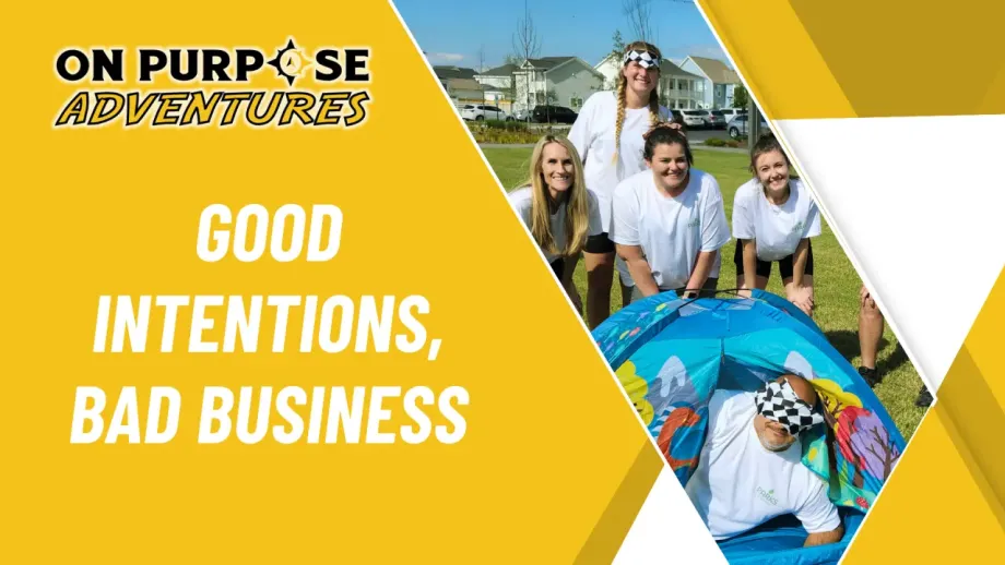 team-building-tent-blindfold-good-intentions-bad-business-955a26d7 Kindness Is Not a Business Contract