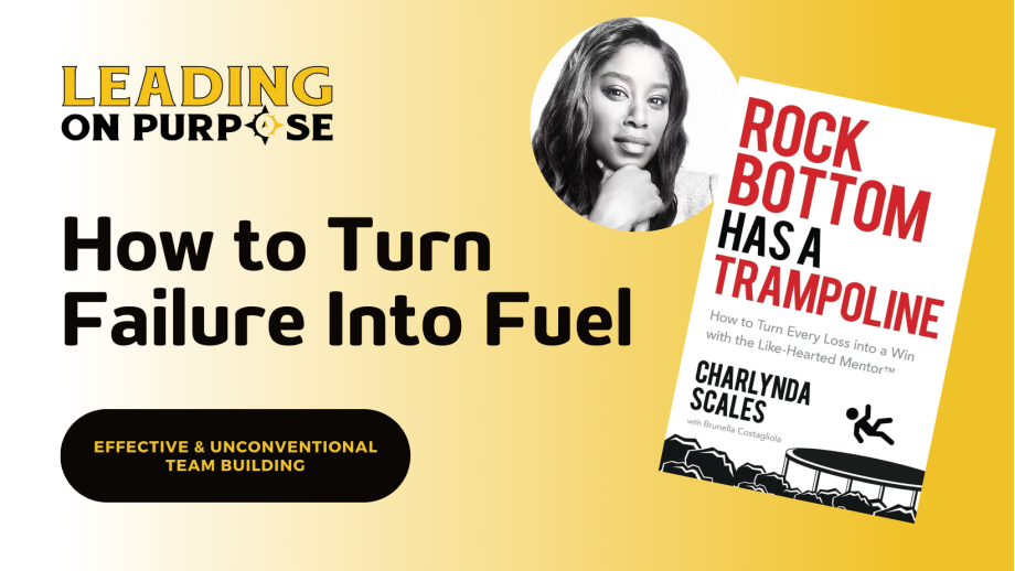 c5e87658 How to Turn Failure Into Fuel