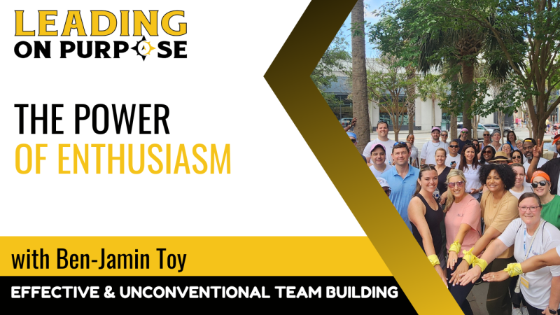 The_Power_of_Enthusiasm_Leading_On_Purpose_Newsletter-d136d738 On Purpose Adventures Blog - Results from #56