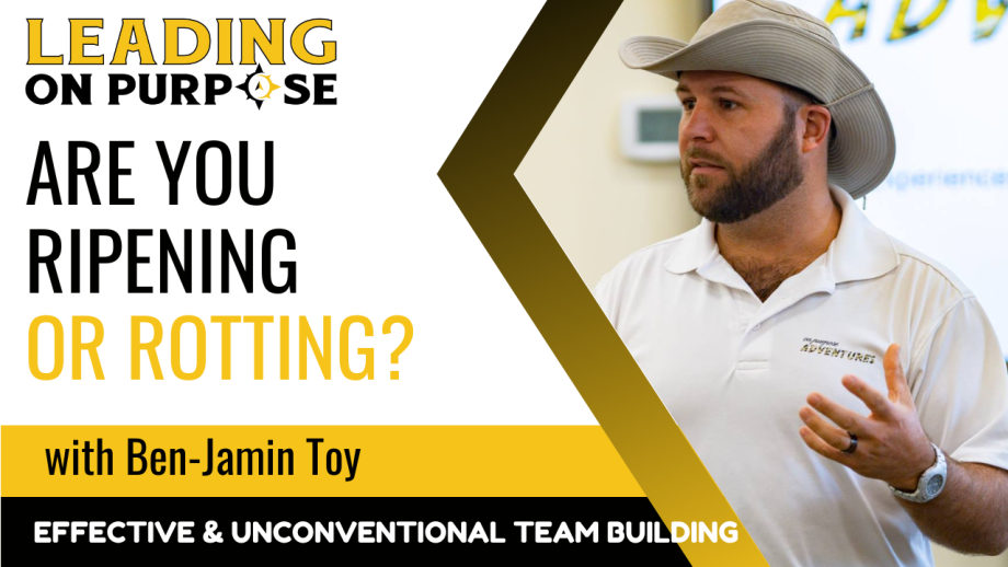 f5df6b89 Are You Ripening or Rotting?