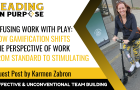 Infusing_Work_With_Play_Leading_On_Purpose_Newsletter_Karmen_Zabron_1-fb265192 Why Adventure Travel Is Good For The Soul