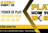 Play_How_You_Work_Leading_On_Purpose_Newsletter-701aa18a Newsletters - Results from #8